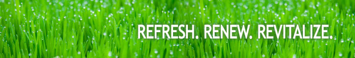 Refresh. Renew. Revitalize.